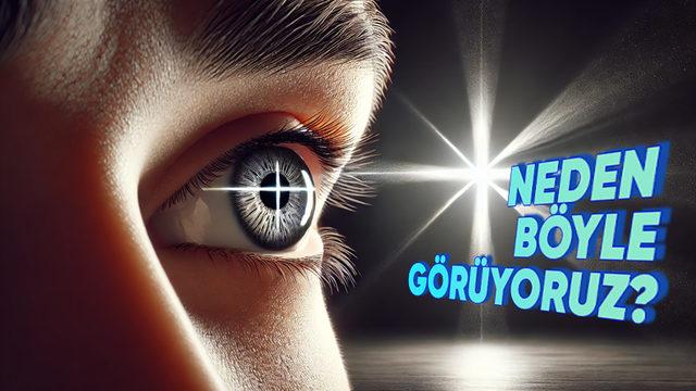 Işığa Gözlerinizi Kısarak Bakınca Artı Şekli Görüyorsanız Yalnız Değilsiniz! İyi de Neden Normal Görmüyoruz?