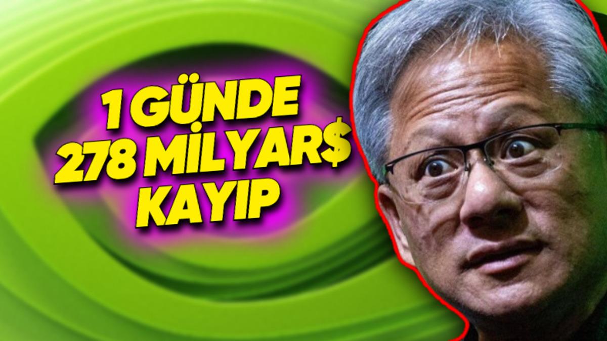 NVIDIA, 1 Günde 280 Milyar Dolara Yakın Değer Kaybetti: İyi de Neden?