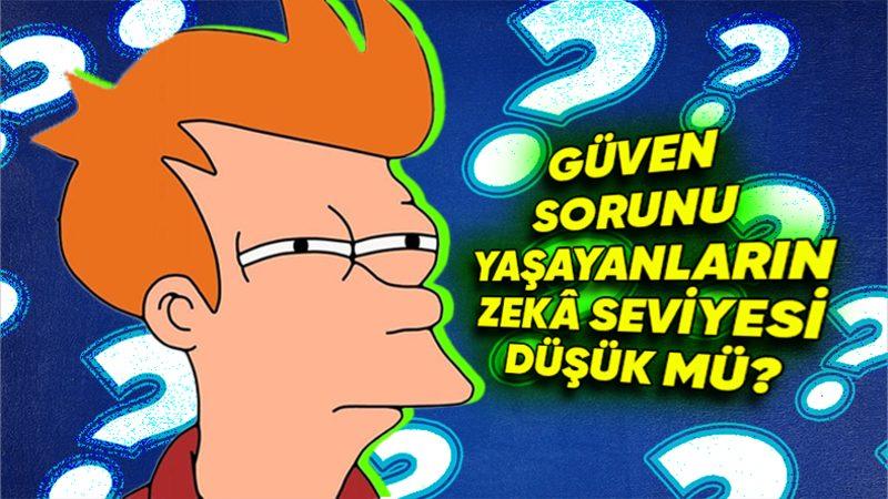 İnsanlara Çok Güvendiğiniz İçin Eleştiriliyorsanız Size Güzel Bir Haberimiz Var: Güven Yüksek Zekâ Belirtisi Olabilir!