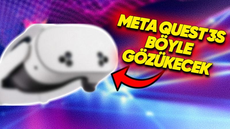 Quest 3’ün Uygun Fiyatlı Versiyonu Olacak Sanal Gerçeklik Gözlüğü Meta Quest 3S’in Tasarımı Sızdırıldı: "Örümcek Gözleri" Olacak!