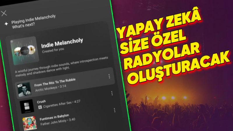 YouTube Music’e Yapay Zekâyla Size Özel Radyo Oluşturma Özelliği Geliyor