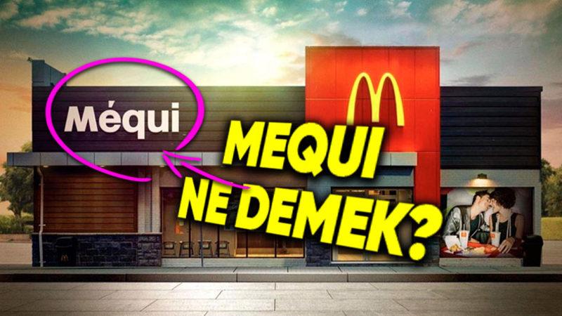 Her Ülkede Adı Aynı Olan McDonald’s Brezilya’da Neden "Mequi" Olarak Biliniyor?
