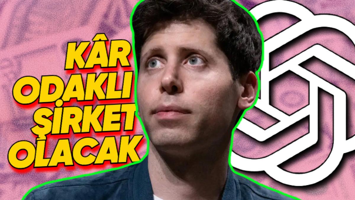 OpenAI’ın 2025’ten İtibaren Tamamen Kâr Amacı Güden Geleneksel Bir Şirkete Dönüşeceği İddia Edildi