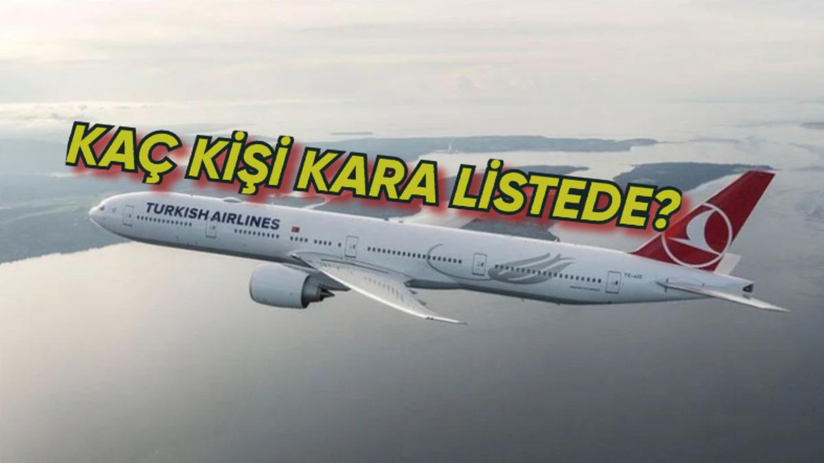 THY, Kara Listede Kaç Kişinin Bulunduğunu Açıkladı: Artık Uçağa Binemeyecekler! (Bir Kişi Daha Arttı)