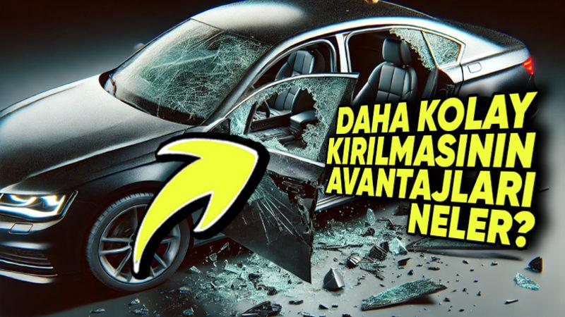 Arabaların Ön Camları Neden Yan Camlar Kadar Kolay Kırılmıyor? İkisinin de Farklı Avantajları Var!