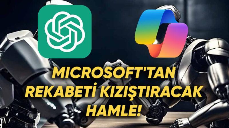 ChatGPT ile Copilot Rekabeti Kızışıyor: Microsoft’tan Copilot İçin Yeni Araç!