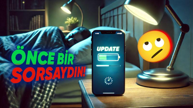 Hiçbir Şeye Onay Vermediğimiz Hâlde Telefonumuz Neden Gece Kendi Kendine Güncelleniyor?