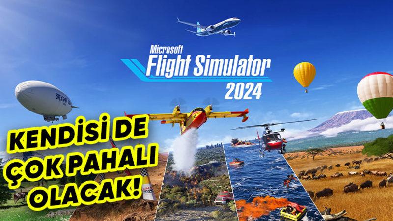 Microsoft Flight Simulator 2024’ün Sistem Gereksinimleri Belli Oldu: Küçük Bir Servet Dökmek Gerekecek!