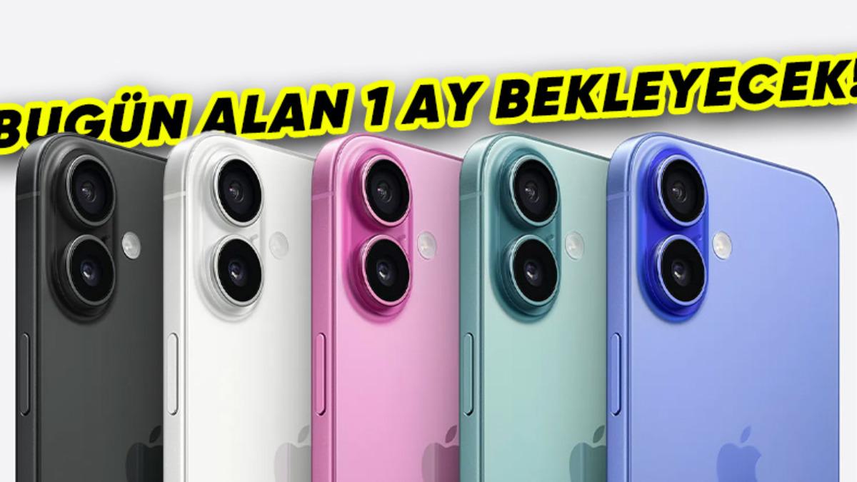 iPhone 16 Serisi, Türkiye’de Satışa Sunuldu: Sipariş Verseniz de Epey Beklemeniz Gerekecek...