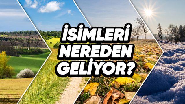 Mevsimler Neden Başka Kelimelerle Değil de İlkbahar, Yaz, Sonbahar ve Kış Olarak İfade Edilir?