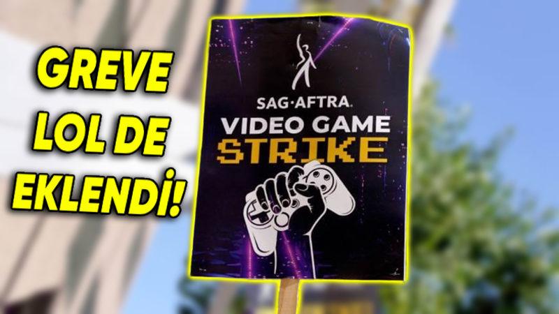 Hollywood ve Oyun Dünyasını Ayağa Kaldıran SAG-AFTRA, Şimdi de League of Legends İçin Grev Çağrısı Yaptı