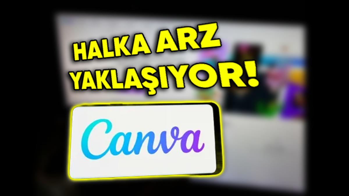 Adobe ile Savaşa Hazırlanan Canva, Halka Arz Çalışmalarını Hızlandırdı