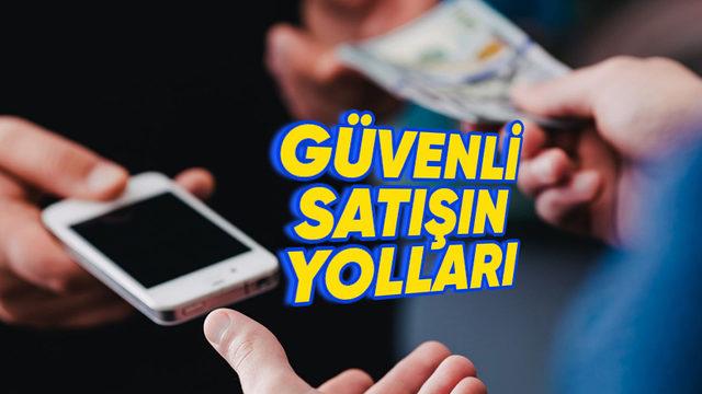 Telefon Satmadan Önce Mutlaka Bilmeniz Gereken 10 Altın Kural!