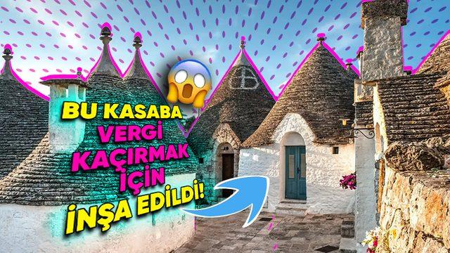 Vergi Kaçırmak İçin İnşa Edilip UNESCO Dünya Mirası Listesi’ne Giren Alberobello Kasabası’nın İlginç Öyküsü