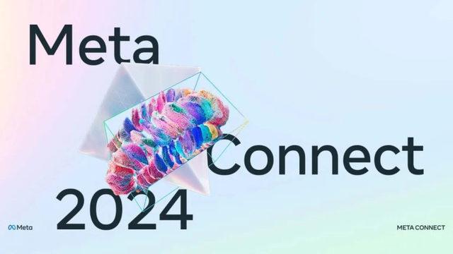 Meta Connect 2024 Başladı: İşte Öne Çıkan Noktalar