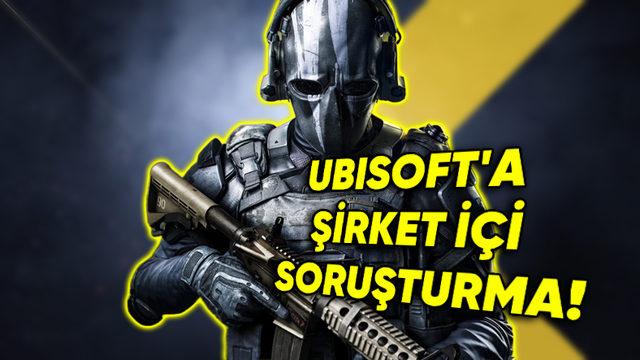 Erteleme Üstüne Ertelemenin Ardından Ubisoft’ta İşler Ciddileşiyor: Şirket İçi Soruşturma Başlatıldı!