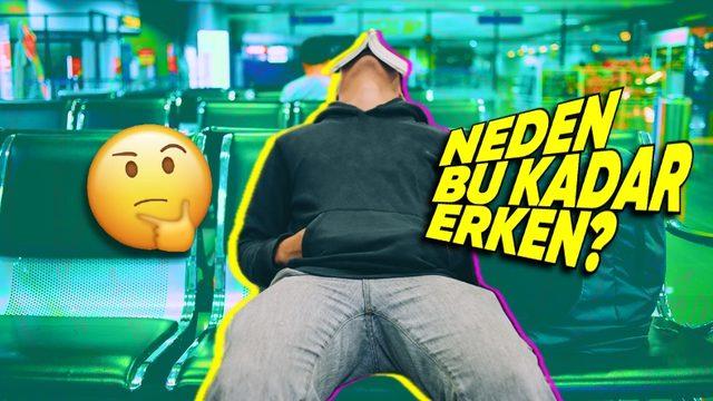 Uçuşumuza Saatler Olmasına Rağmen Neden Erkenden Havaalanında Olmamız İsteniyor?