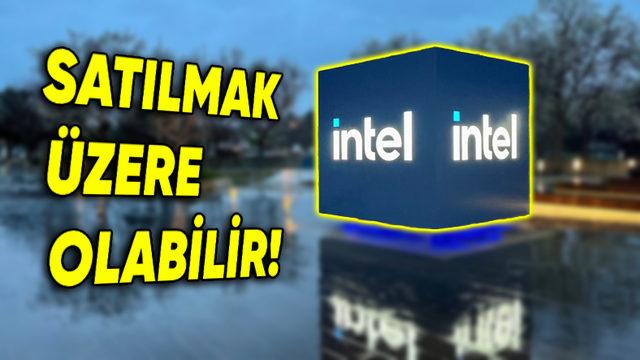 Intel’in Satılacağı Yönündeki Haberler Gerçeğe Dönüştü: İlk Teklif Arm’dan Geldi!
