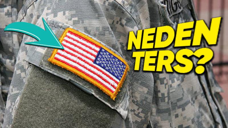 Amerikan Askeri Üniformalarında Bayrağın Normale Göre Ters Bir Şekilde Dikilmesinin İlginç Sebebi