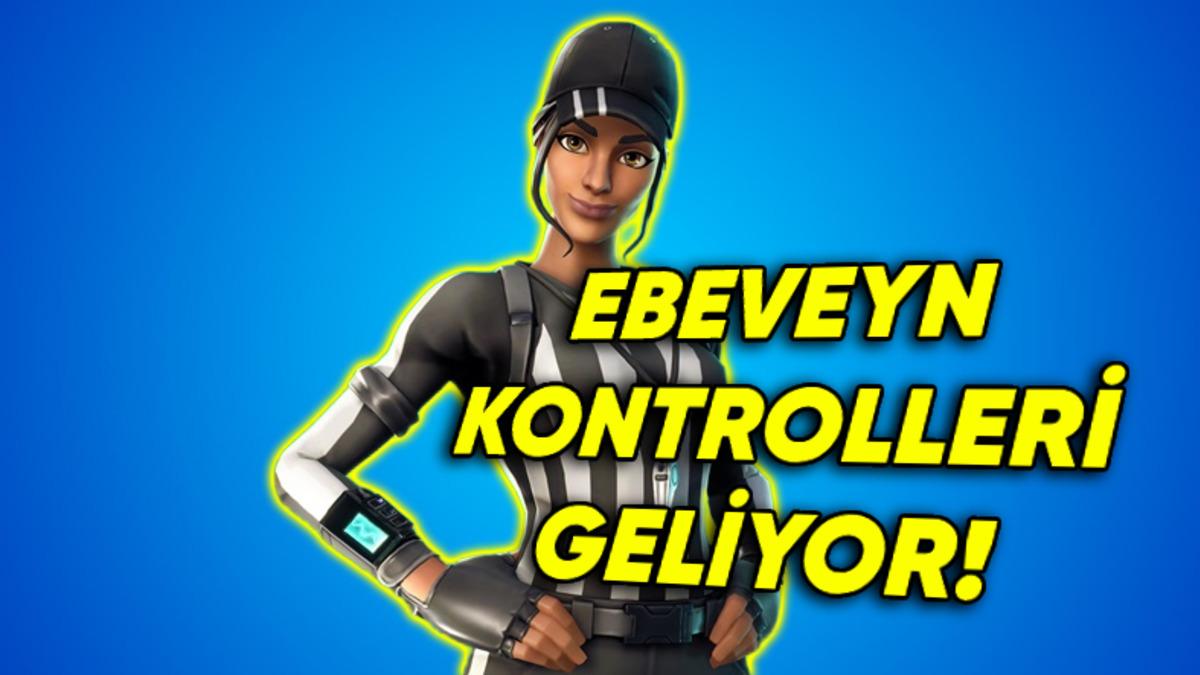 Fortnite’a Ebeveyn Kontrolleri Geliyor (Saatlerce Oynamaya Son...)