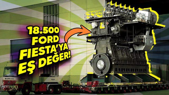 18.500 Ford Fiesta Motorunun Silindir Hacmine Eş Değer Olan Dünyanın En Büyük Dizel Motorunun Kendisine Hayran Bırakacak Mühendisliği
