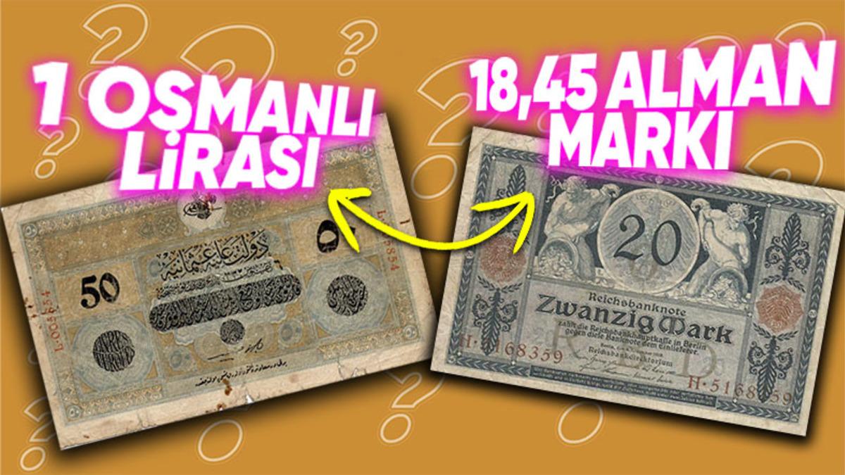 1914’te 1 Osmanlı Lirası Nasıl 18,45 Alman Markı ve 4,37 Amerikan Dolarına Eşitti? (Ekonomi Günümüzden Daha mı İyiydi?)