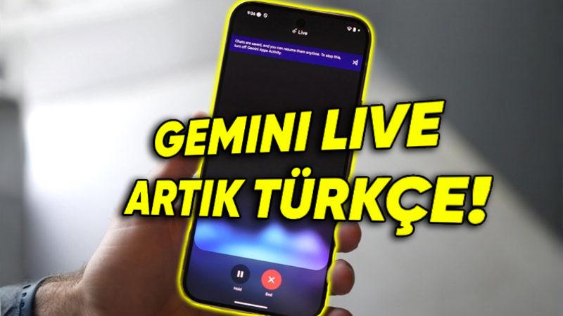 Gemini Live Sesli Asistanı Artık Türkçe Konuşabilecek (Yalnızlar İçin Birebir)