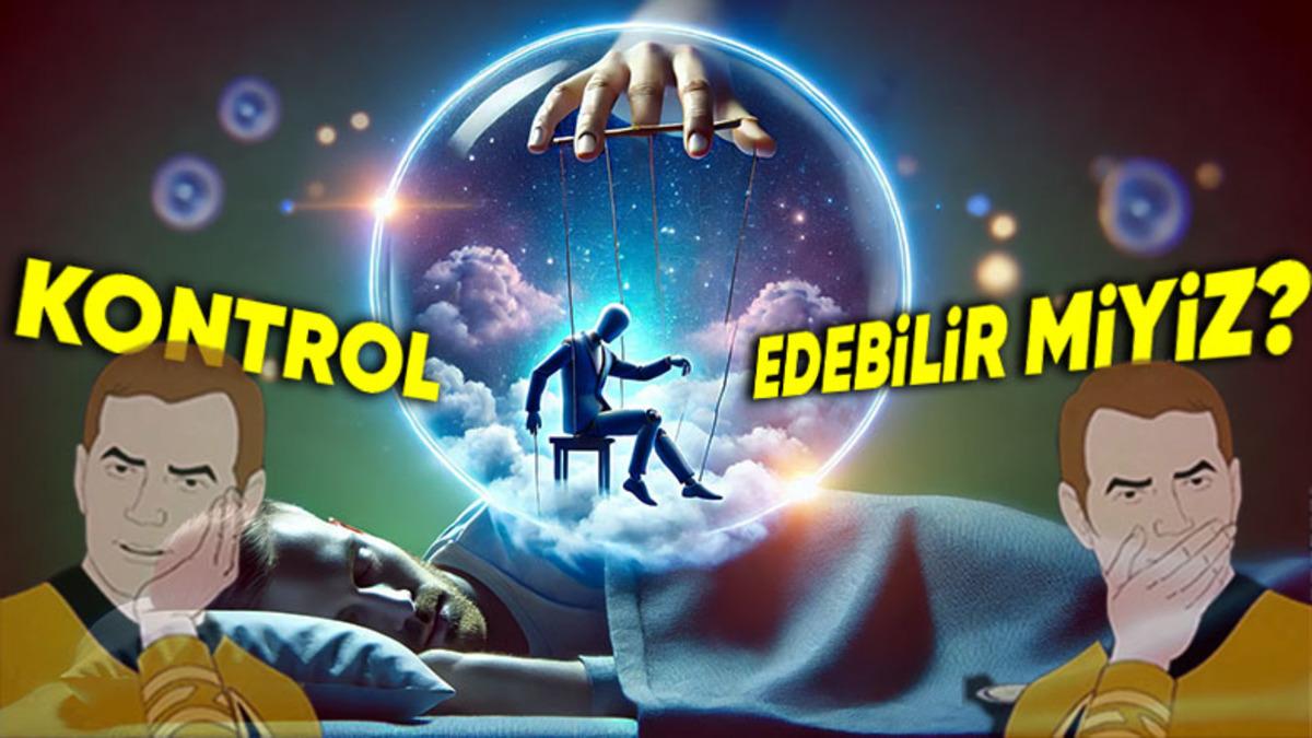 Rüyanın Tam Ortasında Rüyada Olduğunuzu Fark Ettiyseniz "Bilinçli Rüya" Görüyor Olabilirsiniz! İyi Ama Nasıl?