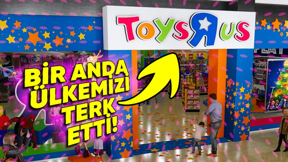 Çocukluğumuzun En Renkli Anılarını Yaratan Toys R Us, Neden Sessiz Sedasız Ülkemizi Terk Etti?