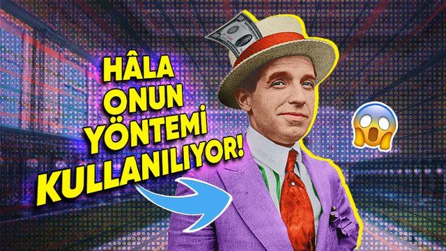 Yarattığı Dolandırıcılık Yöntemi ile Tarihe Geçen Charles Ponzi’nin Tartışmalı Hikâyesi (Günümüzde Bile Kullanılıyor!)
