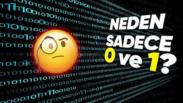 Bilgisayarlarda Neden Yalnızca "1" ve "0" Rakamlarından Oluşan İkili Sayı Sistemi Kullanılıyor?