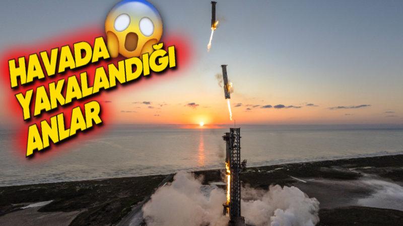 SpaceX’in Havada Gökdelen Büyüklüğünde Roket Yakaladığı Starship Fırlatmasının Ağzınızı Açık Bırakacak Yeni Görüntüleri Paylaşıldı [Video]