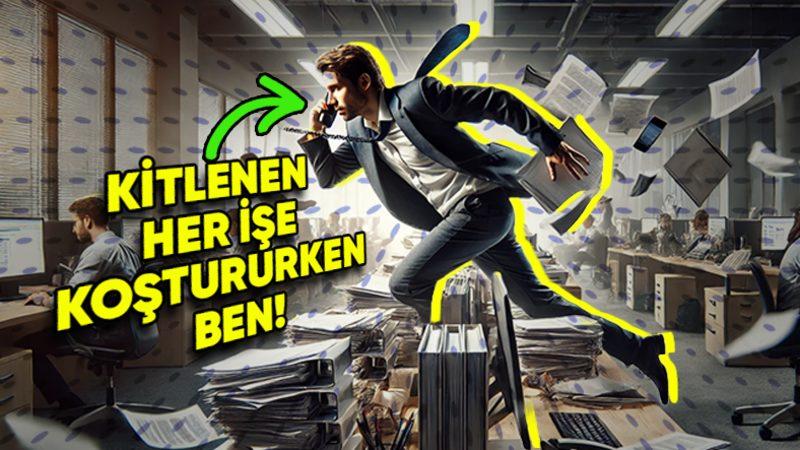 Bilime Göre, İş Yerinde Her İşe Koşturmak Yöneticiler Tarafından Sömürülmemizin Önünü mü Açıyor? (Çıldırmamak Elde Değil!)