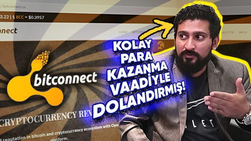 Yatırımcılara Rüya Gibi Bir Pasif Gelir Fırsatı Vadeden BitConnect, Nasıl Yatırımcıların En Büyük Kabusuna Dönüştü? (Aman Siz de Kanmayın!)