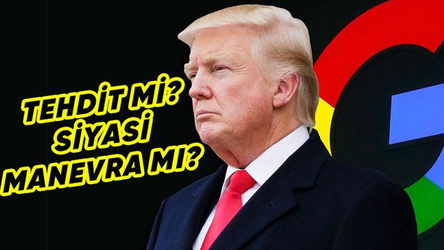 Donald Trump’tan "Google’ı Bölecek mi?" Diye Düşündürten Açıklama