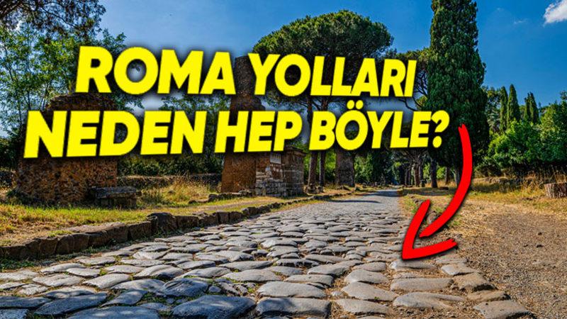 Roma’da Tek Bir Eğim Bile Olmadan Tüm Yolların Dümdüz İnşa Edilmesinin "Mimarlık Harikası" Dedirten Sebepleri