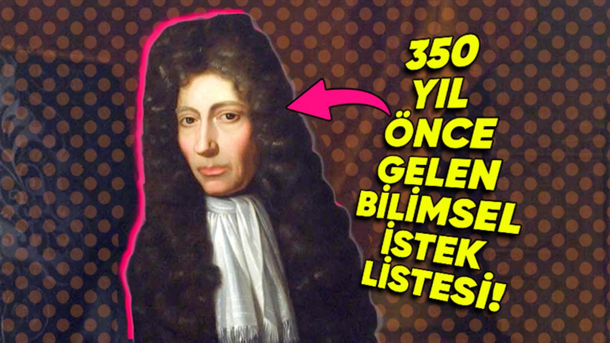 Robert Boyle’un Yaklaşık 350 Yıl Önce Yaptığı ’Teknolojik Gelişmeler İstek Listesinin’ Hangi Maddelerini Gerçekleştirebildik?