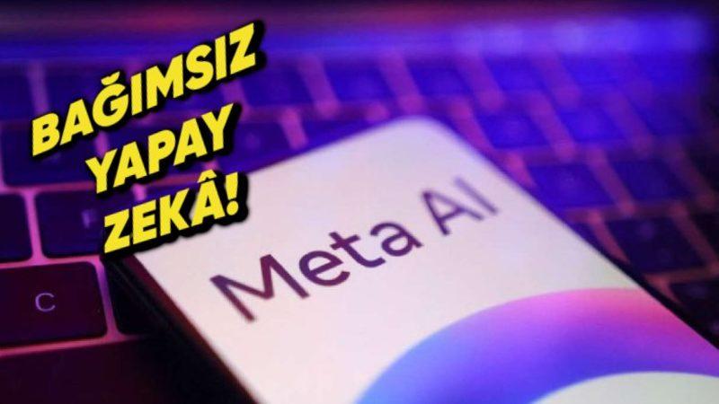 Meta, Bağımsız Çalışabilen Yeni Yapay Zekâ Modelini Tanıttı! (Yapay Zekâ Modellerini Kontrol Edebilecek)