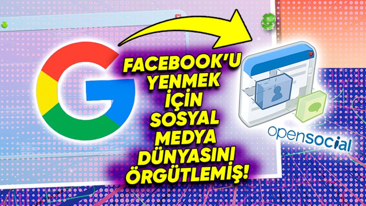 Google’ın MySpace ile Ortak Olup Tüm Sosyal Medya Camiasını Facebook’a Karşı Örgütlediği Girişimi OpenSocial Neden Başarısız Oldu?