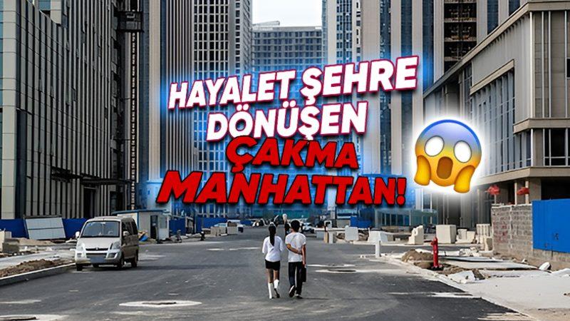 Çin’in 30 Milyar Dolar Harcadığı Çakma Manhattan’ı Yujiapu Finans Bölgesi Neden Hayalet Şehre Dönüştü?