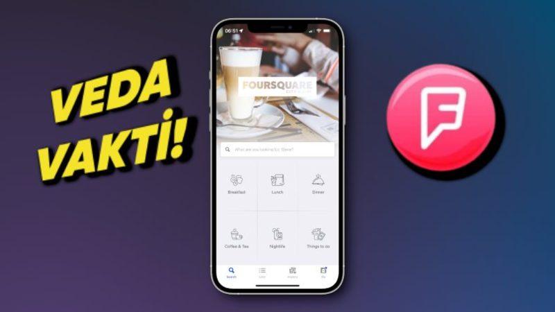 Bir Efsaneye Veda Vakti: Foursquare Uygulaması Kapanıyor