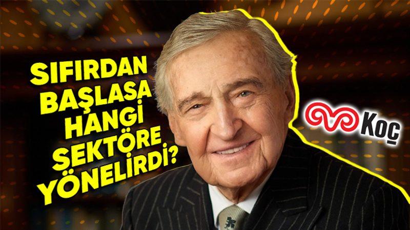 Başarılı İş İnsanlarımızdan Rahmi Koç, Bugün Sıfırdan Bir Şirket Kursa Hangi Sektöre Yönelirdi? (Verdiği Cevap Neden Başarılı Olduğunu Açıklıyor!)