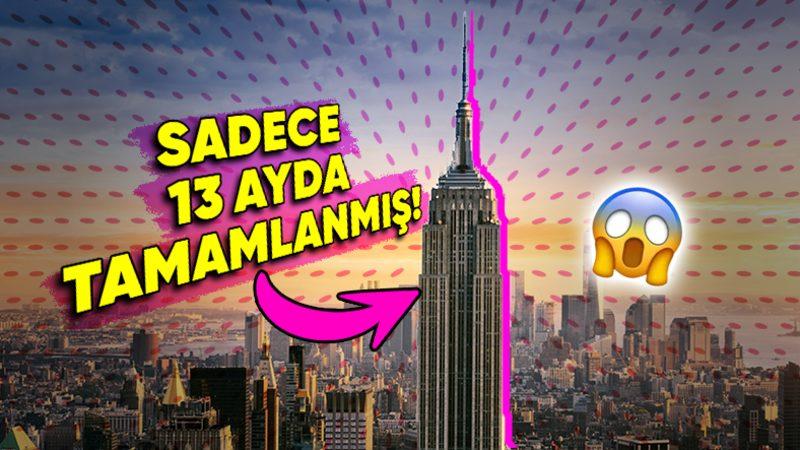 1930 Yılında, Empire State Binası Nasıl Yalnızca 13 Ay Gibi Kısa Bir Sürede Tamamlanabildi? (Bugünkü Teknolojiyle Bile Çok Zor!)