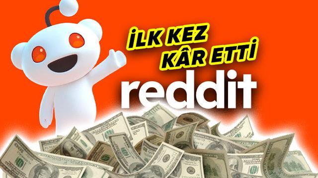Reddit, 19 Yıl Sonra İlk Kez Kâr Ettiğini Açıkladı: İşte Kullanıcı Sayısı ve Toplam Kazancı