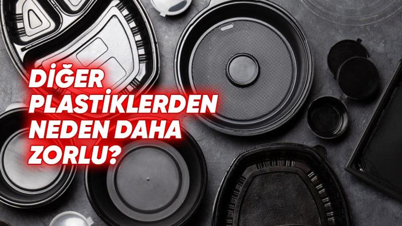 Siyah Plastiklerin Geri Dönüşümünün Ne Kadar Zor Olduğunu Öğrendikten Sonra Tüketim Alışkanlıklarınızı Değiştireceksiniz