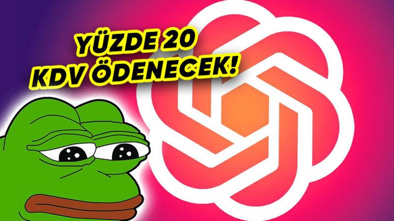 OpenAI Duyurdu: ChatGPT Plus’ın Türkiye Fiyatına KDV Zammı Geliyor!