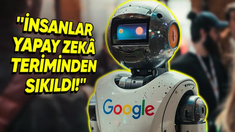 Google’ın Yöneticilerinden Biri Çarpıcı Açıklamalarda Bulundu: "İnsanlar Artık Yapay Zekâ Hakkında Bir Şey Duymak İstemiyor"
