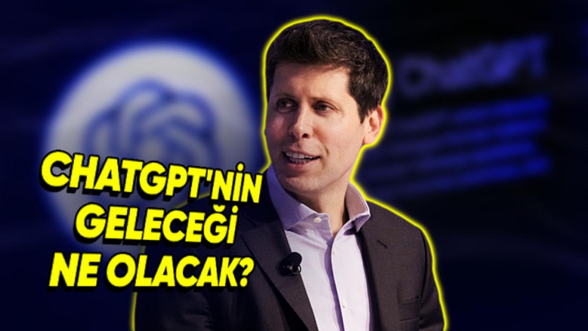 OpenAI CEO’su Sam Altman, ChatGPT’ye Yönelik Soruları Yanıtladı: ChatGPT-5 Ne Zaman Gelecek?