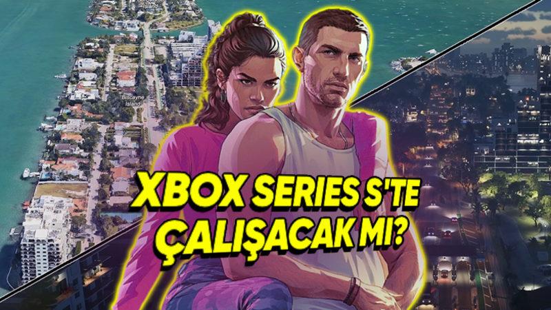 Take-Two’dan GTA 6’nın Xbox Series S’te Çalışıp Çalışmayacağına Dair Açıklama: "Kafanıza Takmayın"