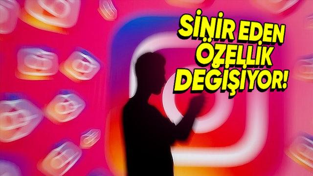 Instagram’da Herkesin Sinir Olduğu O Özellik Değişiyor (Geç Bile Kalındı...)